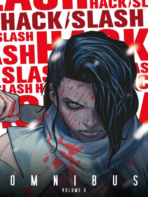 Title details for Hack/Slash (2007), Omnibus Volume 6 by Tini Howard - Available